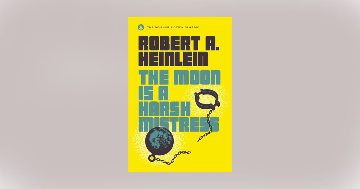 Image of the novel The Moon is a Harsh Mistress by Robert A. Heinlein