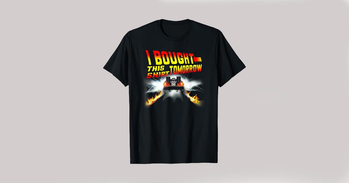 Image of a T-Shirt that references Back to the Future.